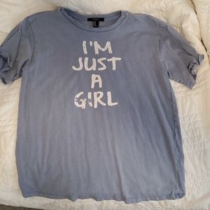 I'm Just A Girl T Shirt